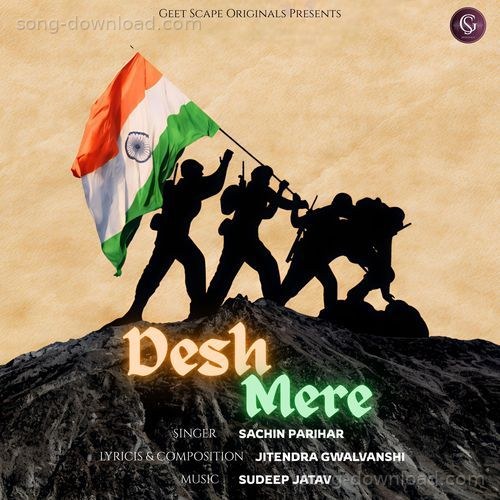 Desh mere Sachin Parihar MP3 Download